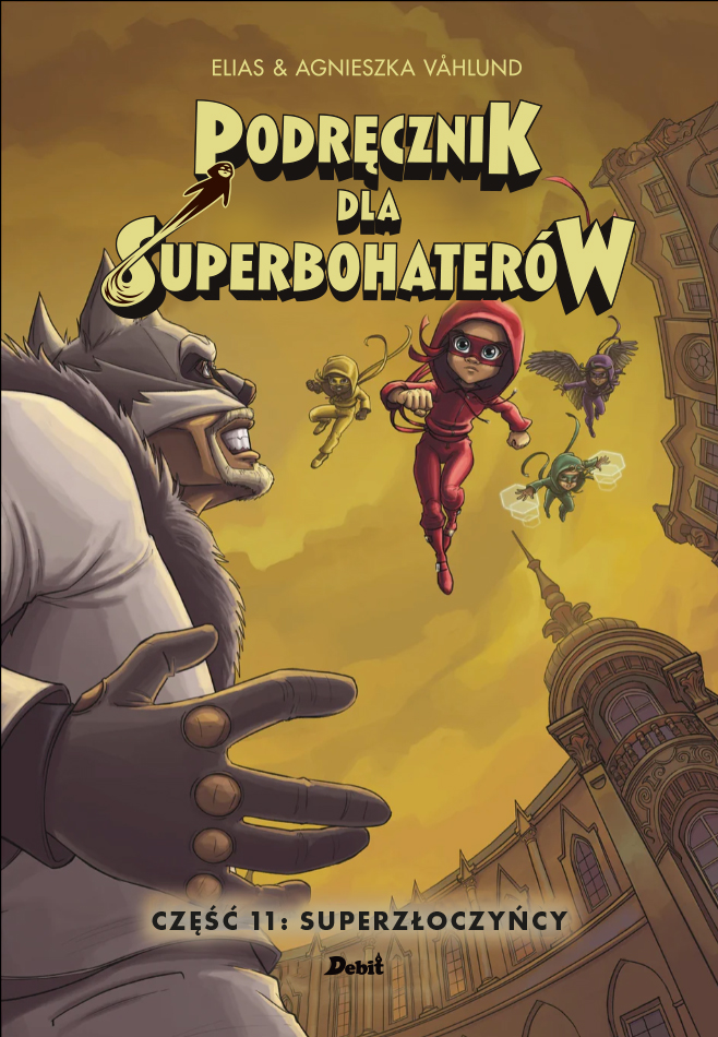 Superzłoczyńcy. Podręcznik dla superbohaterów. Tom 11 - Elias Vahlund