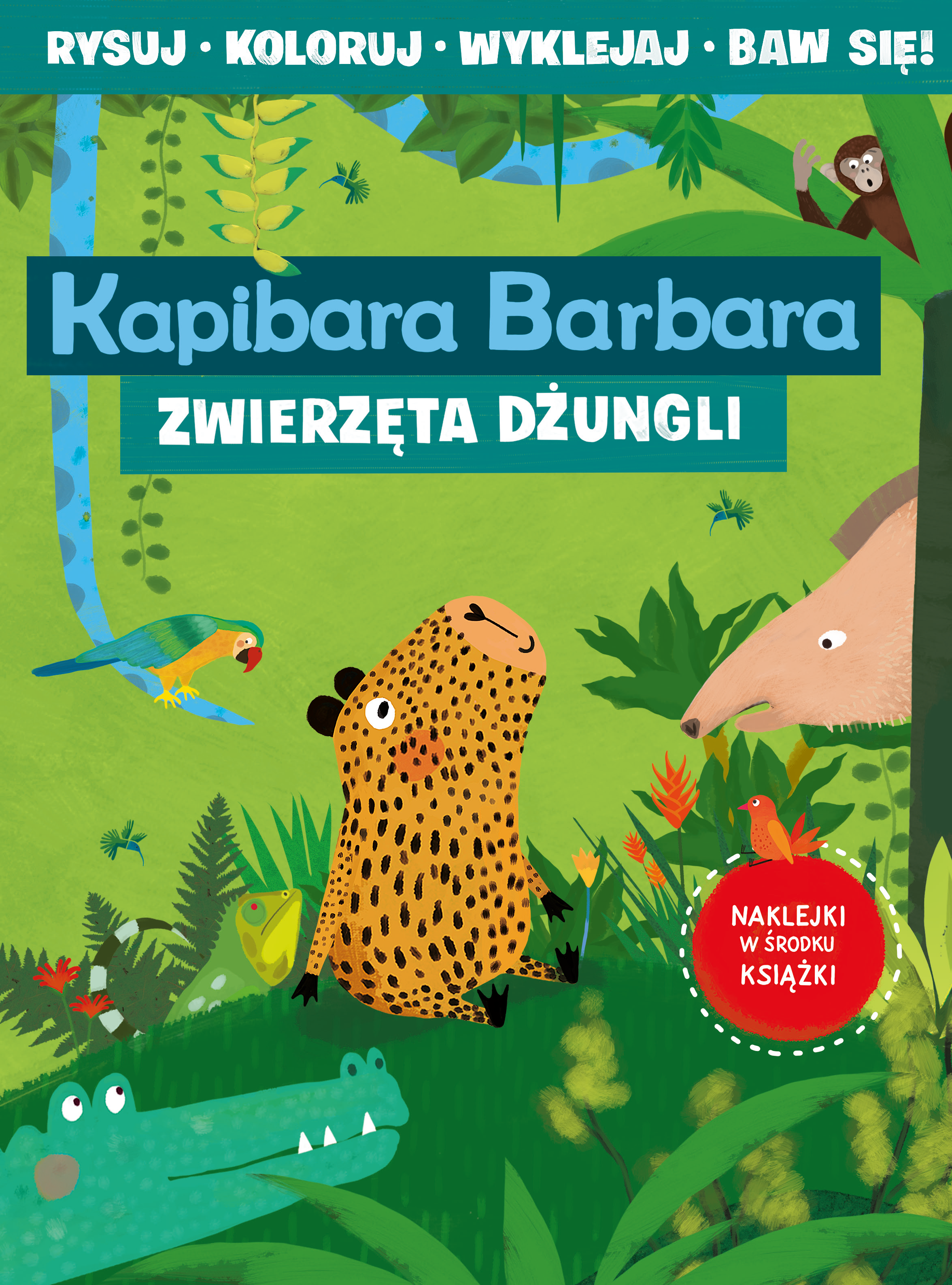 Kapibara Barbara. Zwierzęta dżungli - Eliza Piotrowska