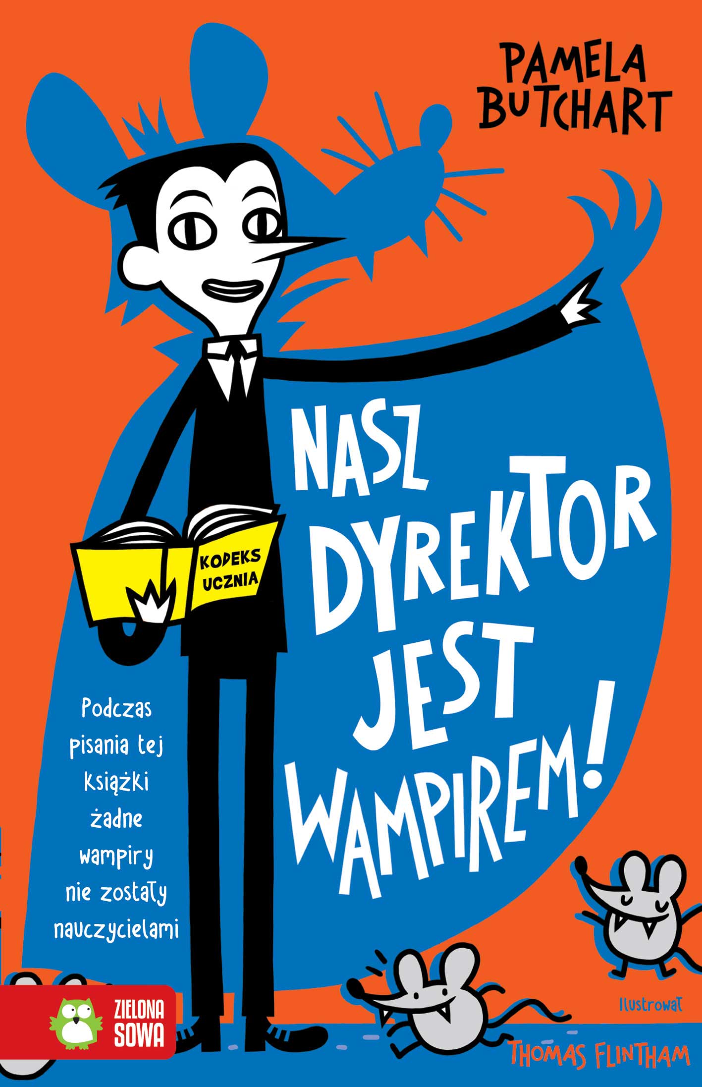 Nasz dyrektor jest wampirem!. Szkolne szaleństwa - Pamela Butchart