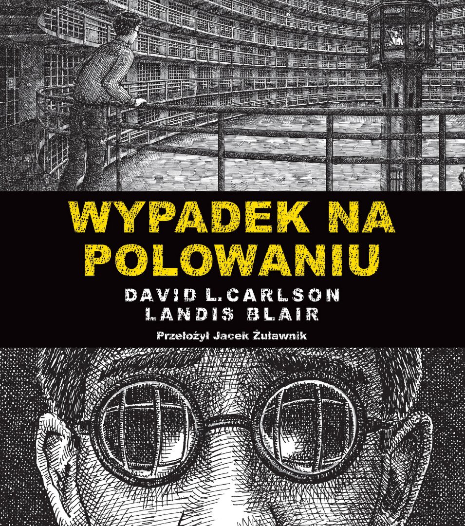 Wypadek na polowaniu. Prawdziwa opowieść o zbrodni i poezji wyd. 2 - David L. Carlson,Landis Blair