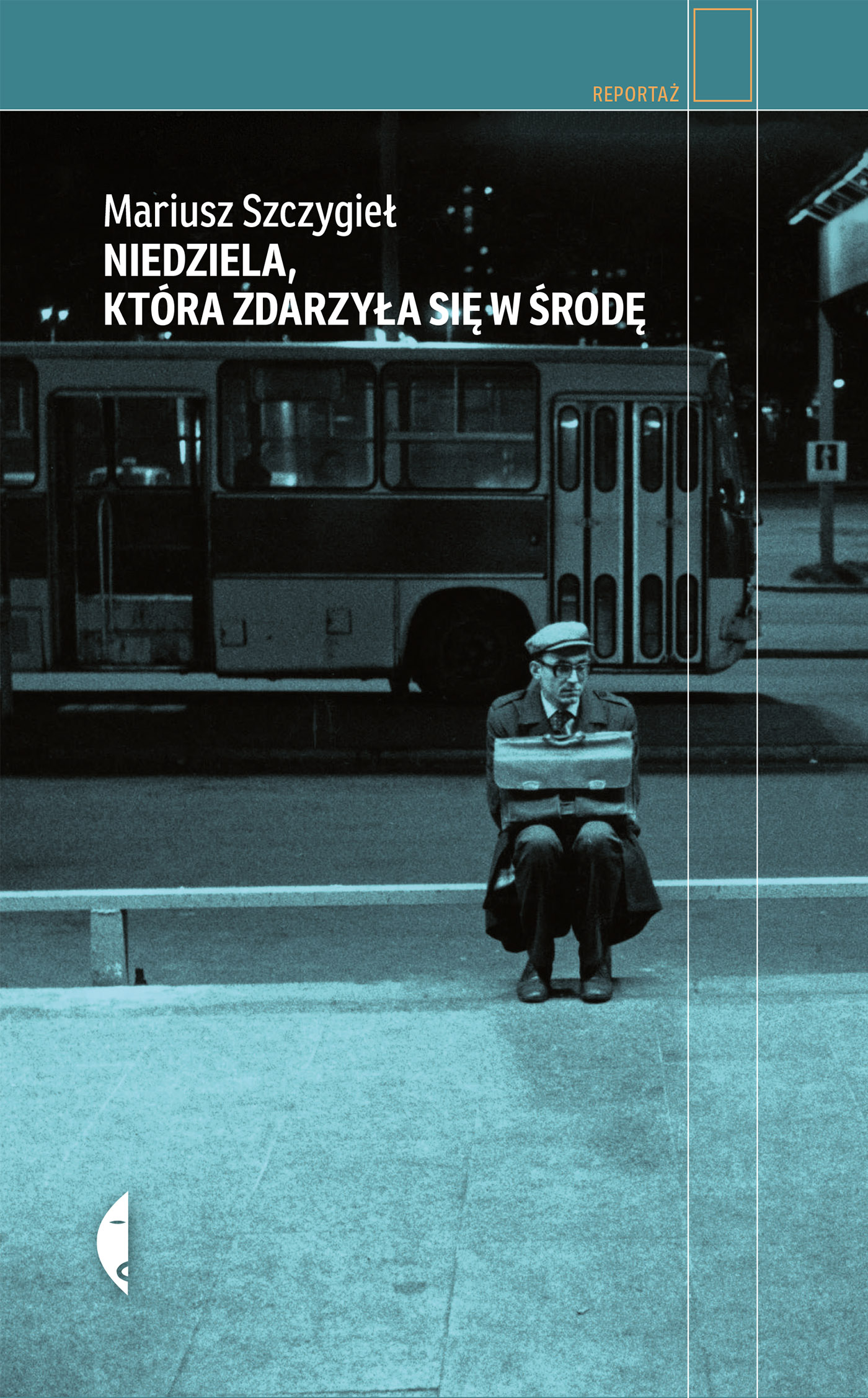 Niedziela, która zdarzyła się w środę wyd. 4 - Mariusz Szczygieł