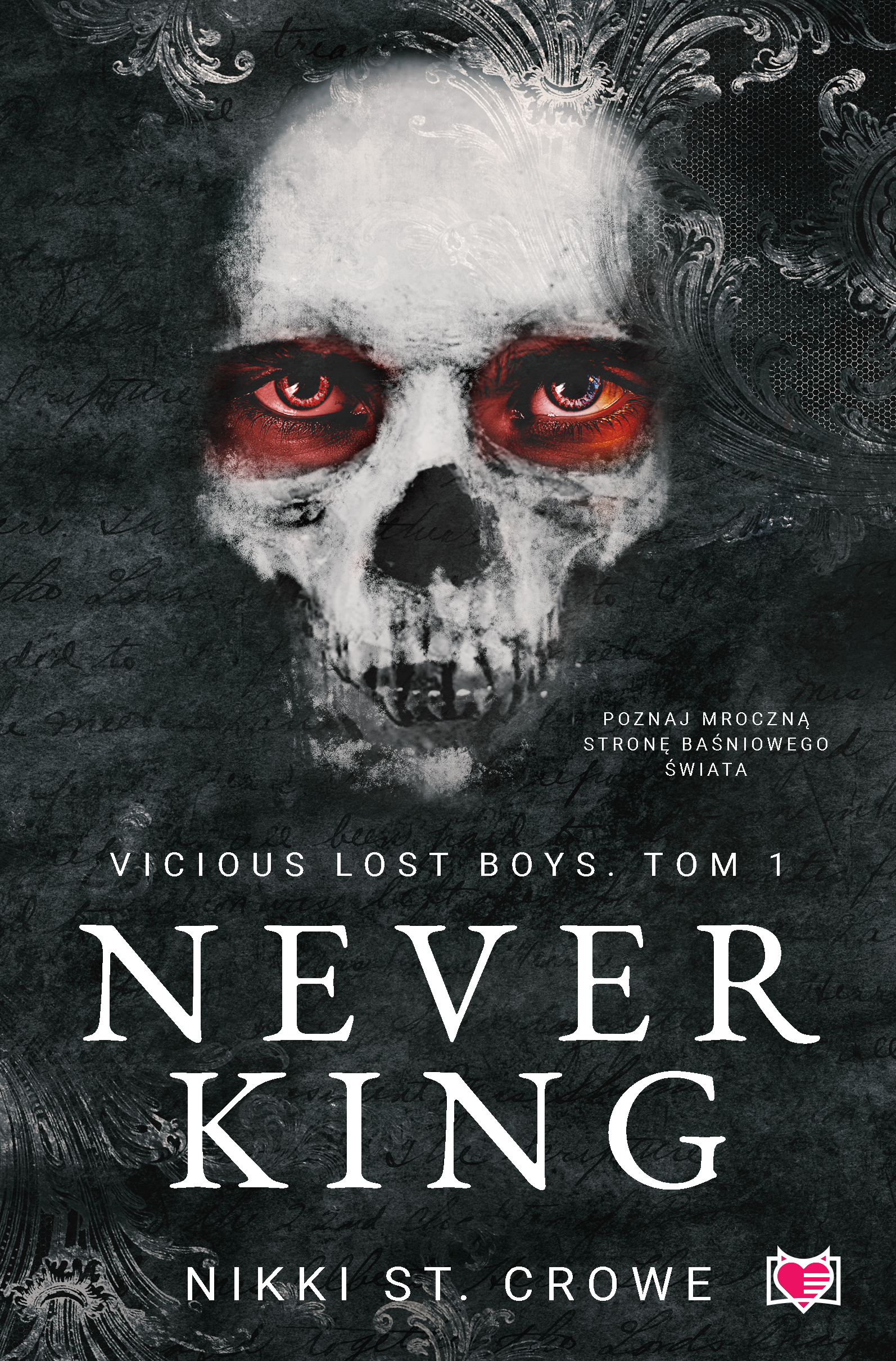 Never King. Vicious Lost Boys. Tom 1 wyd. 2024 - Nikki St. Crowe