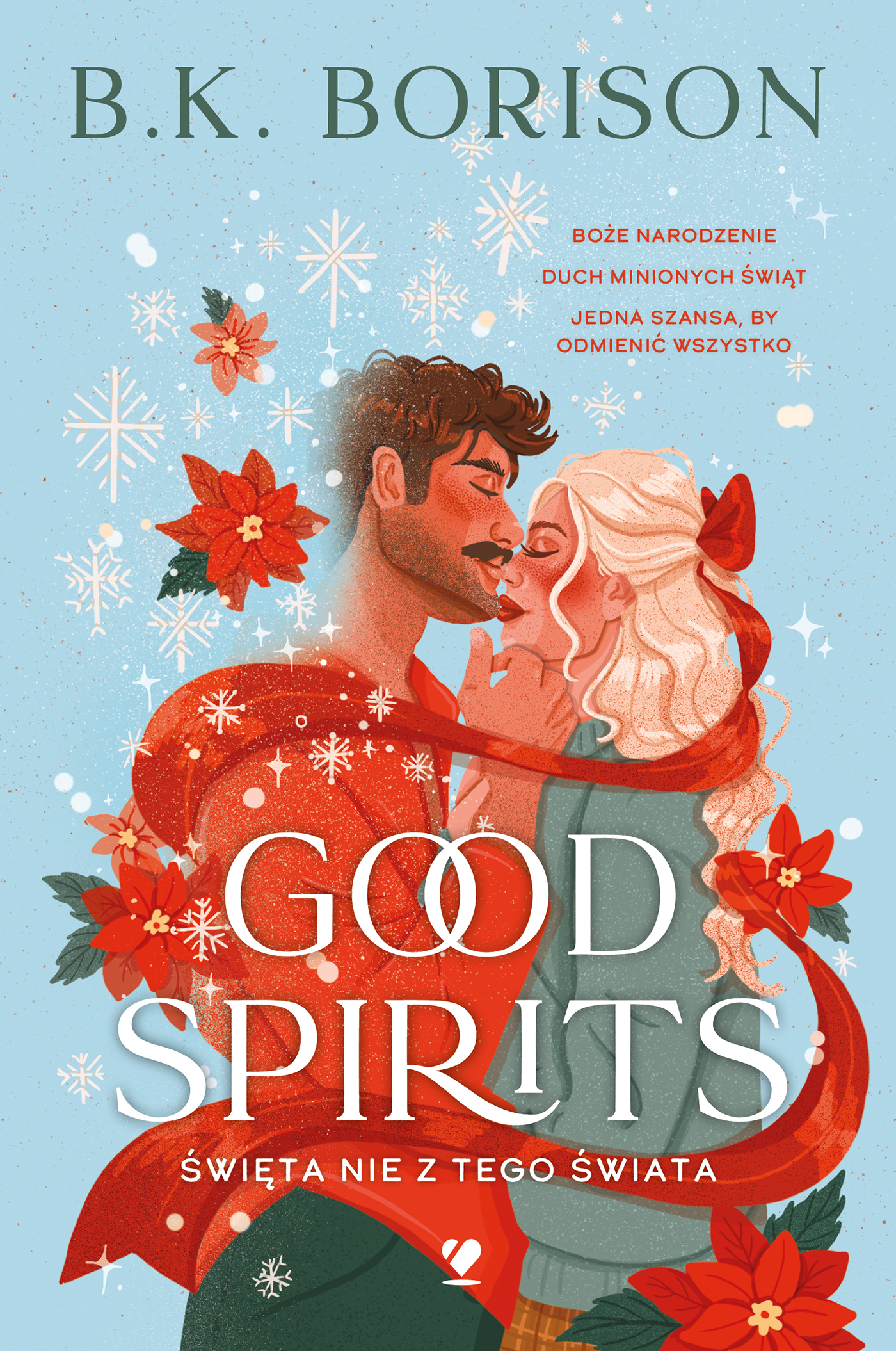 Good Spirits. Święta nie z tego świata - B. K. Borison