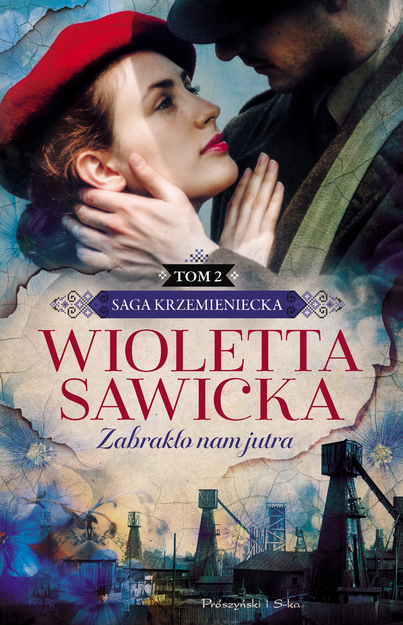 Zabrakło nam jutra. Saga krzemieniecka. Tom 2 - Wioletta Sawicka