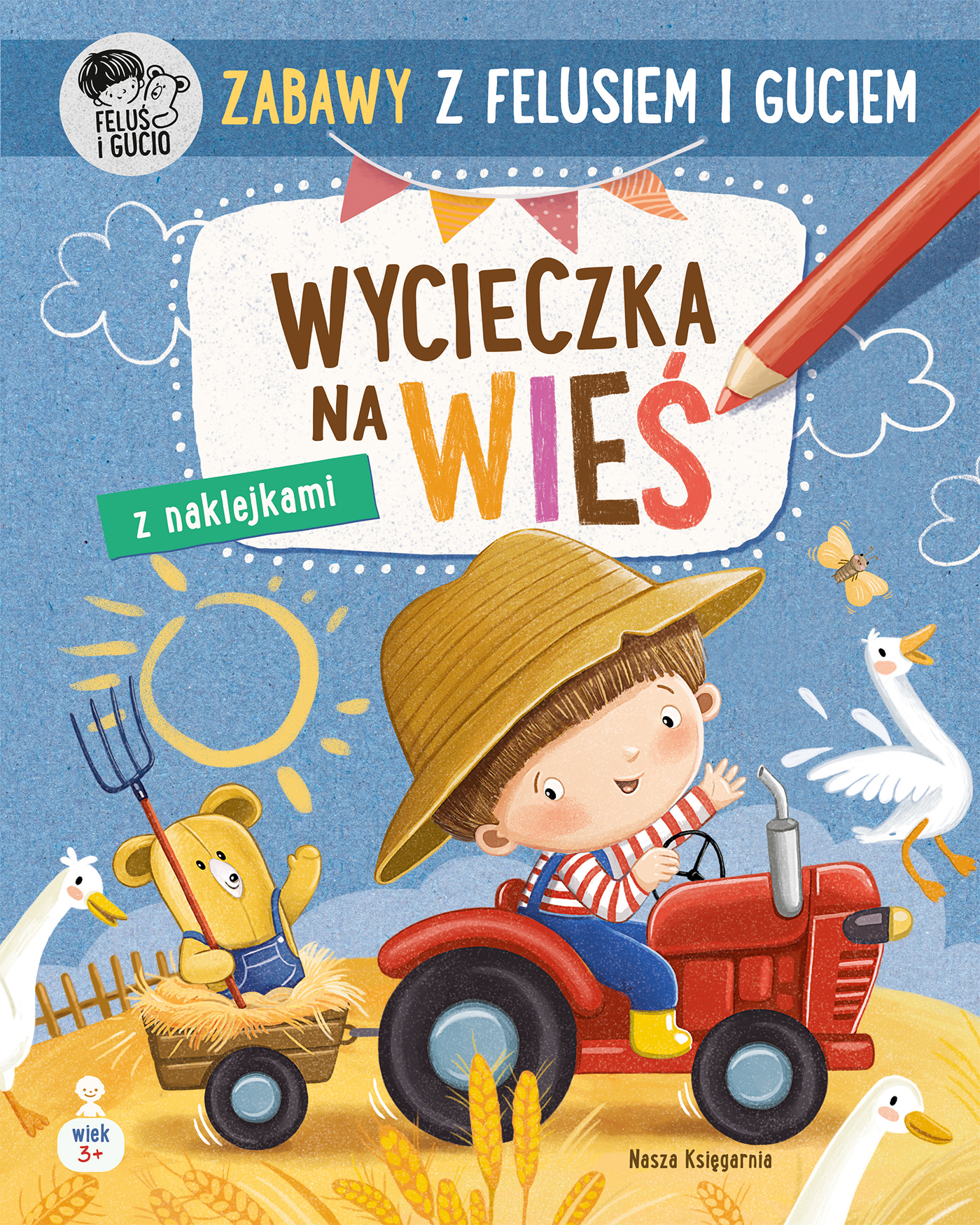 Zabawy z Felusiem i Guciem. Wycieczka na wieś. Feluś wyd. 2025 - Katarzyna Kozłowska